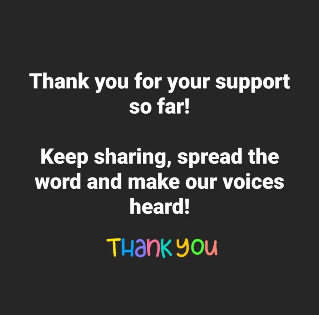 Thank you for your support so far! Keep sharing, spread the word and make our voices heard! Thank you!